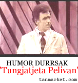 Humor Durrsak - Tungjatjeta Pelivan